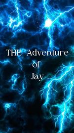 The Adventure of Jay