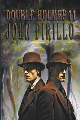 Double Holmes 11 - John Pirillo - cover
