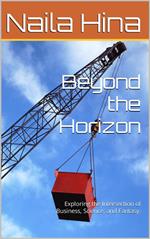 Beyond the Horizon: Exploring the Intersection of Business, Science and Fantasy.
