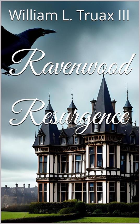 Ravenswood Resurgence - William L. Truax III - ebook