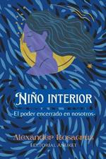 Niño Interior: El poder encerrado en nosotros