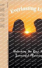 Everlasting Love Unlocking the Keys to a Successful Marriage