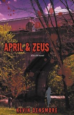 April & Zeus - Kevin Densmore - cover