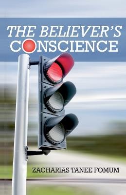 The Believer's Conscience - Zacharias Tanee Fomum - cover