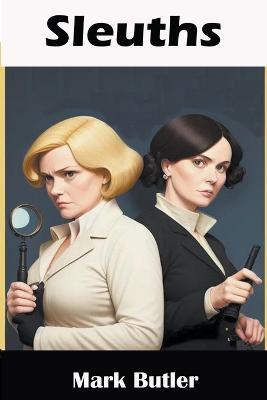 Sleuths - Mark Butler - cover