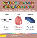 My First Haitian Creole Clothing & Accessories Picture Book with English Translations
