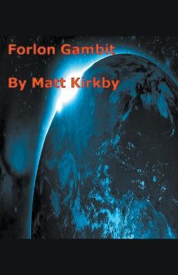 Forlorn Gambit - Matt Kirkby - cover