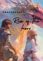 Dragonheart Rise Of The Hero