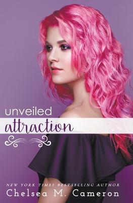 Unveiled Attraction - Chelsea M Cameron - cover