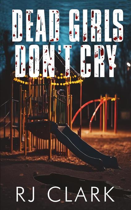 Dead Girls Don't Cry (Staycation Series Book 1.5)