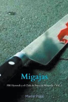 Migajas - Marcel Pujol,Stephen H Grey - cover