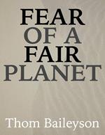 Fear Of A Fair Planet