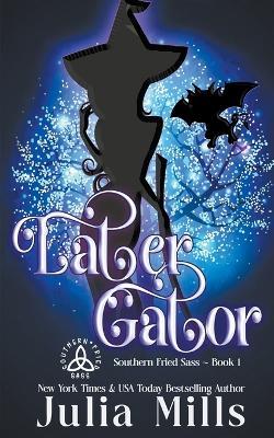 Later Gator - Julia Mills - cover