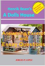 Henrik Ibsen's A Dolls House: Answering Excerpt & Essay Questions