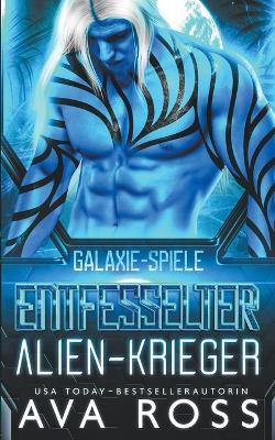 Entfesselt Alien-Krieger - Ava Ross - cover