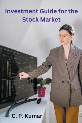 Investment Guide for the Stock Market - C P Kumar - cover