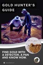 The Gold Hunter's Guide: Strategies for Success with Detectors, Pans, and In-Depth Knowledge