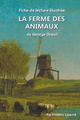 Fiche de lecture illustree - La Ferme des Animaux, de George Orwell - Frederic Lippold - cover