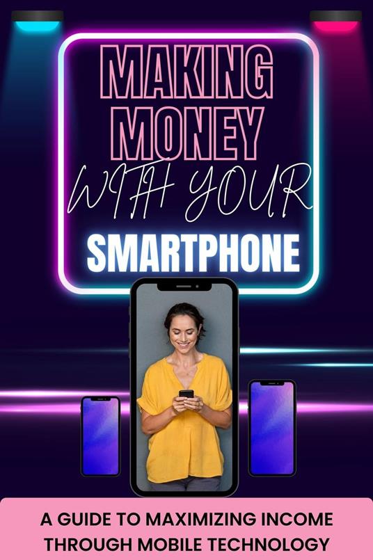 Making Money with Your Smartphone