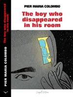 The Boy Who Disappeared in His Room