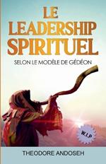 Le Leadership Spirituel Selon le mod?le de G?d?on