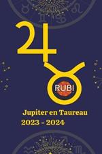 Jupiter en Taureau 2023-2024
