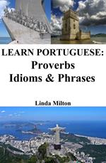 Learn Portuguese: Proverbs - Idioms & Phrases