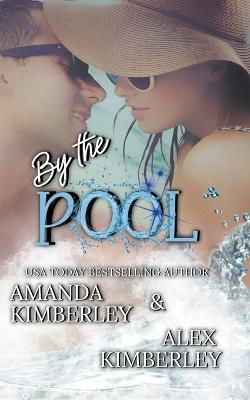 By the Pool - Alex Kimberley,Amanda Kimberley - cover