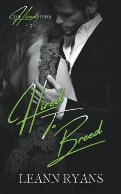 Hired to Breed - Leann Ryans - cover