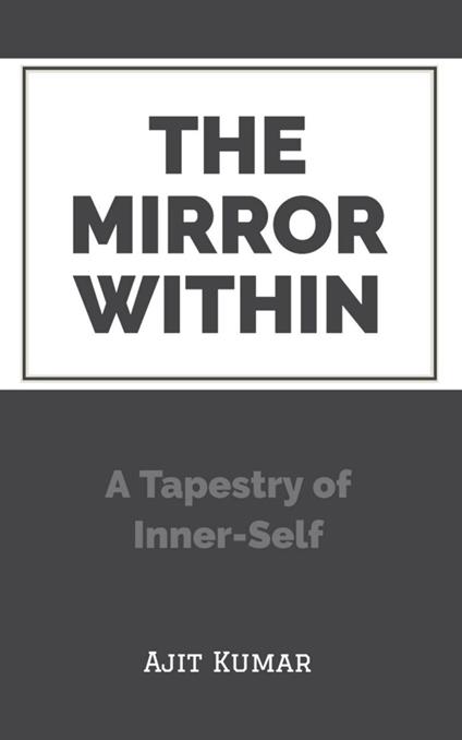 The Mirror Within: A Tapestry of Inner-Self