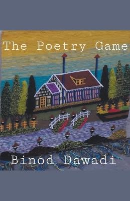 The Poetry Game - Binod Dawadi - cover