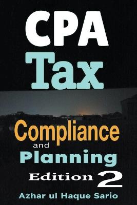 CPA Tax Compliance and Planning: Edition 2 - Azhar Ul Haque Sario - cover
