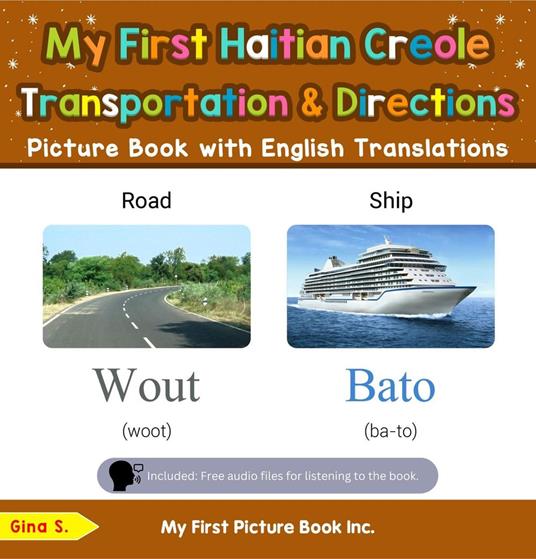 My First Haitian Creole Transportation & Directions Picture Book with English Translations