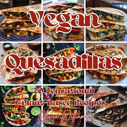 Vegan Quesadillas
