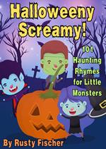 Halloweeny Screamy! 101 Haunting Rhymes for Little Monsters