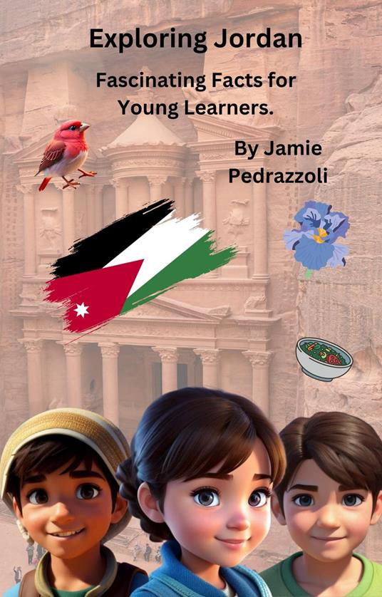 Exploring Jordan : Fascinating Facts for Young Learners - Jamie Pedrazzoli - ebook