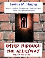 Enter Through the Alleyway