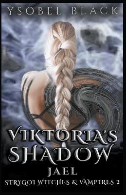 Viktoria's Shadow: Jael - Ysobella Black - cover