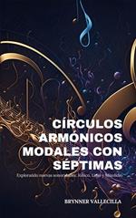 Círculos armónicos modales con séptimas: Explorando nuevas sonoridades: