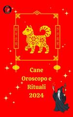 Cane Oroscopo e Rituali 2024