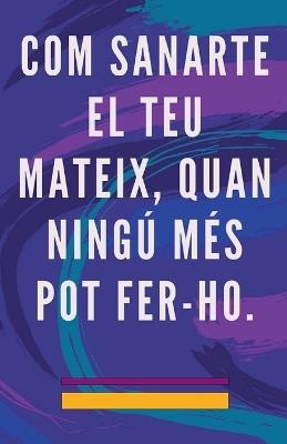 Com Sanarte el teu Mateix, Quan Ningú més pot Fer-ho. - Edwin Pinto - cover