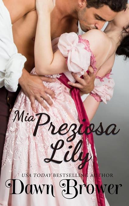 Mia Preziosa Lily - Dawn Brower - ebook