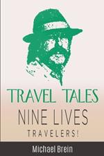 Travel Tales: Nine Lives Travelers