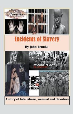 Incidents of Slavery - John Brooks - cover