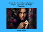 Beauty Diet Secrets: How to Maintain a Youthful Appearance with Proper Nutrition