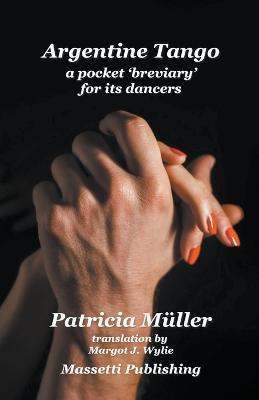 Tango Argentino A Pocket 'Breviary' for its dancers - Patricia Muller - cover