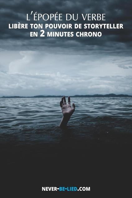 L'Épopée du Verbe : Libère ton Pouvoir de Storyteller en 2 Minutes Chrono