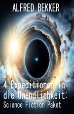 4 Expeditionen in die Unendlichkeit: Science Fiction Paket