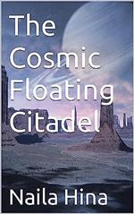 The Cosmic Floating Citadel