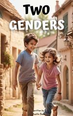 TWO GENDERS : Sex Education Simplified, No LGBT Agenda Attached